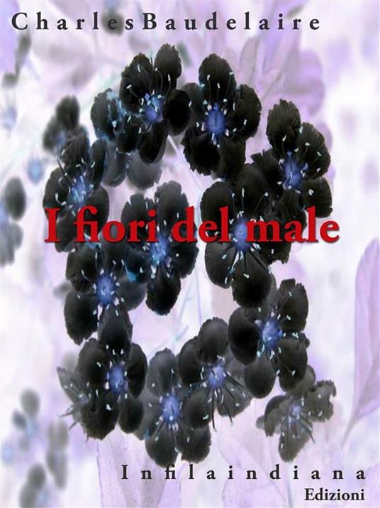I fiori del male - Charles Baudelaire,Riccardo Sonzogno - ebook