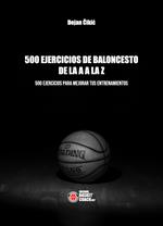 500 ejercicios de baloncesto de la A a la Z. Ediz. illustrata