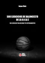 500 ejercicios de baloncesto de la A a la Z. Ediz. illustrata