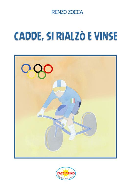Cadde, si rialzò e vinse - Renzo Zocca - copertina