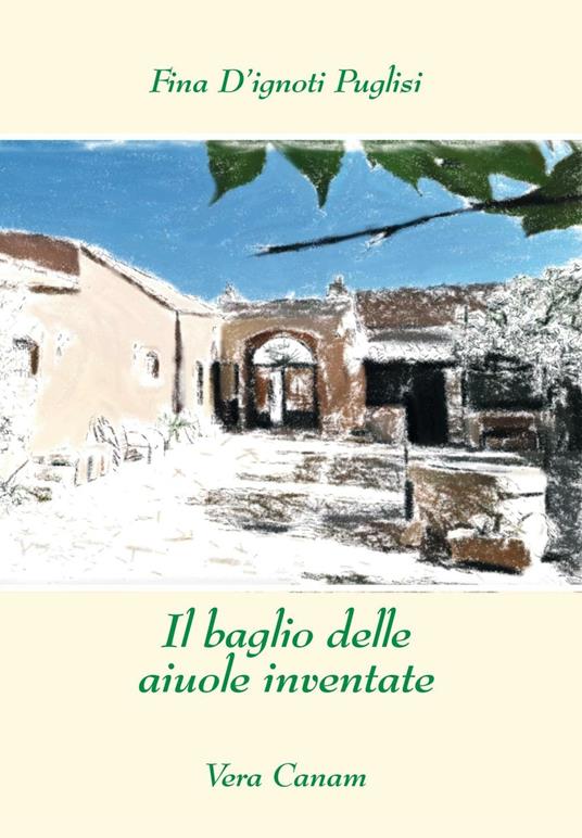 Il baglio delle aiuole inventate - Fina D'Ignoti Puglisi - copertina
