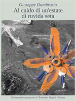 Al caldo di un'estate di ruvida seta