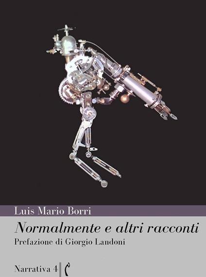 Normalmente e altri racconti - Luis Mario Borri - ebook