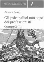 Gli psicanalisti non sono dei professionisti competenti