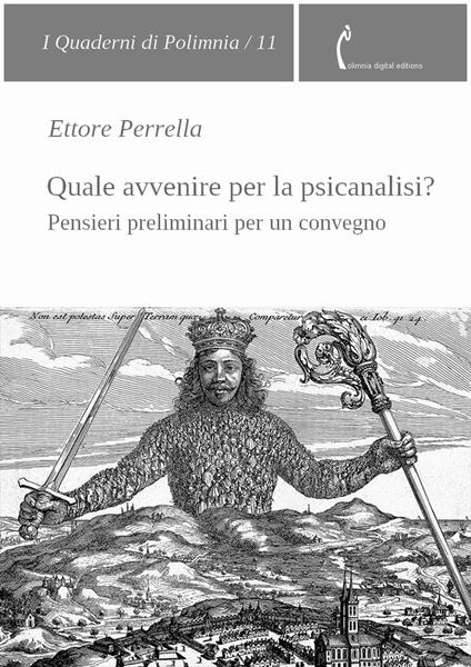 Quale avvenire per la psicanalisi? Pensieri preliminari per un convegno - Ettore Perrella - ebook