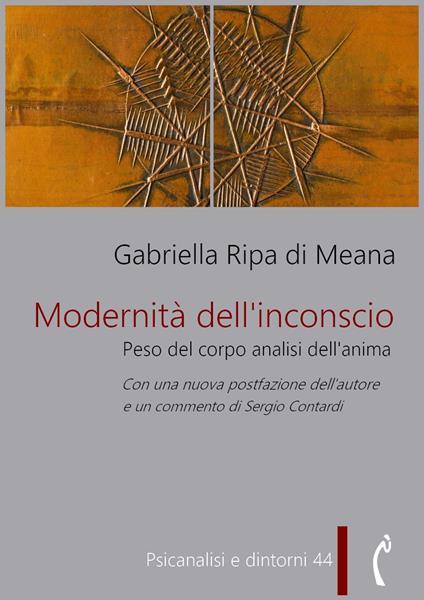 Modernità dell'inconscio. Peso del corpo analisi dell'anima - Gabriella Ripa di Meana - ebook