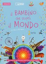 Il bambino che scoprì il mondo. DVD. Con libro