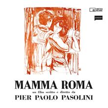 Mamma Roma. Un film scritto e diretto da P. P. Pasolini
