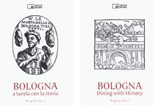 Bologna. A tavola con la storia-Bologna. Dining with history. Ediz. bilingue