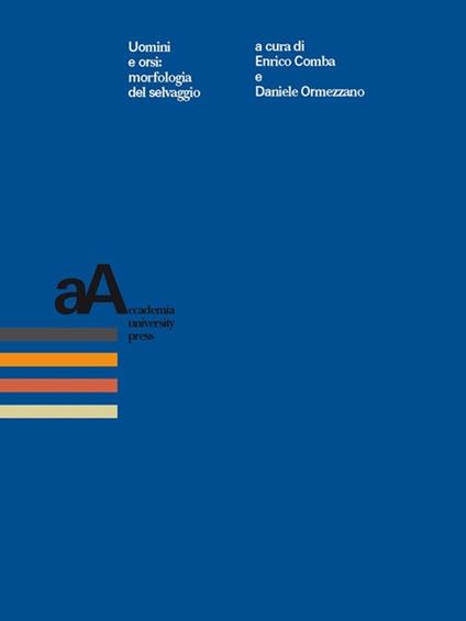 Uomini e orsi - Enrico Comba,Daniele Ormezzano - ebook