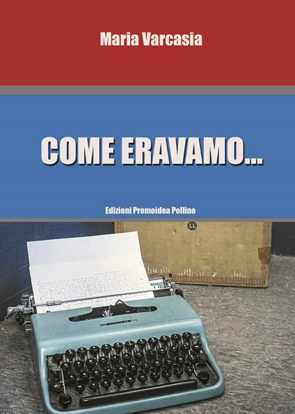 Come eravamo... - Maria Varcasia - copertina