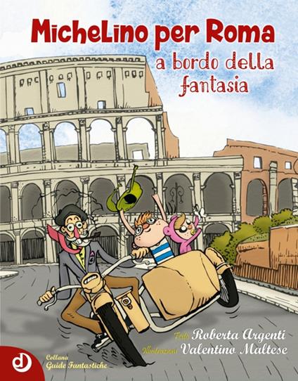 Michelino per Roma a bordo della fantasia - Roberta Argenti - copertina