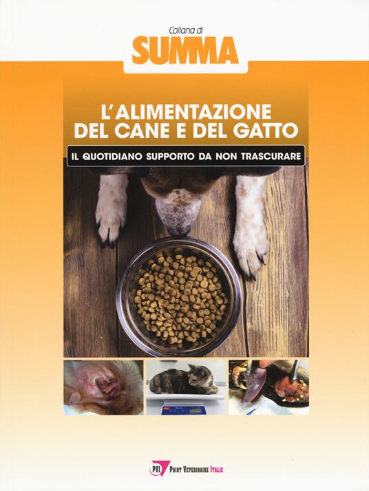 L' alimentazione del cane e del gatto: il quotidiano supporto da non trascurare - copertina