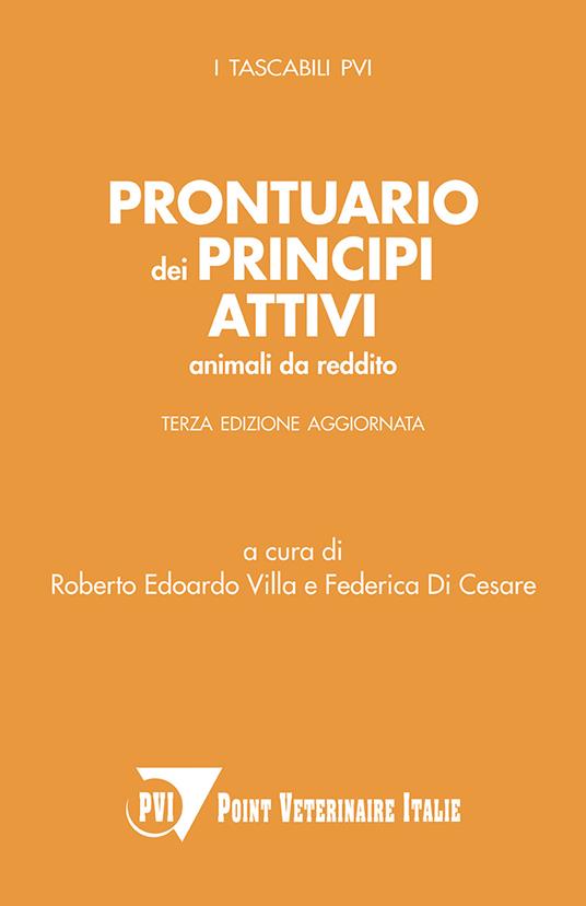 Prontuario dei principi attivi. Animali da reddito - Roberto Edoardo Villa,Federica Di Cesare - copertina