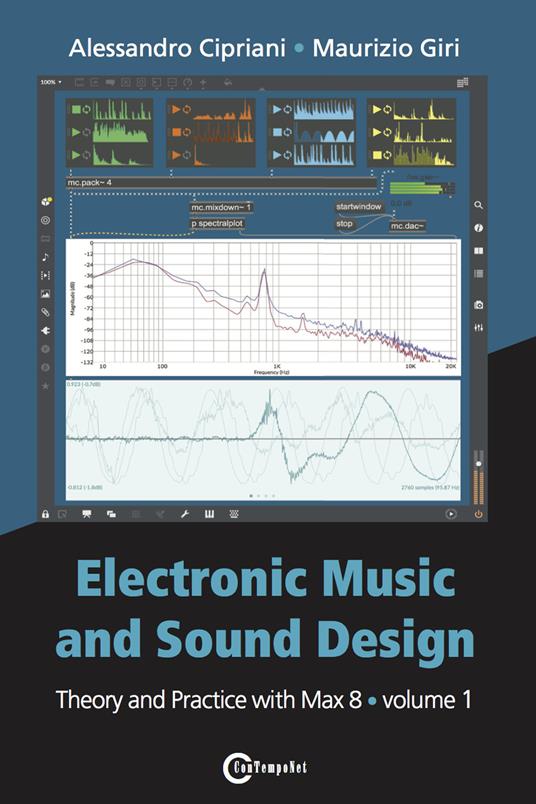 Electronic music and sound design. Vol. 1: Theory and practice with Max 8. - Alessandro Cipriani,Maurizio Giri - copertina