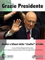 Grazie Presidente. Analisi e bilanci della «risalita» al Colle