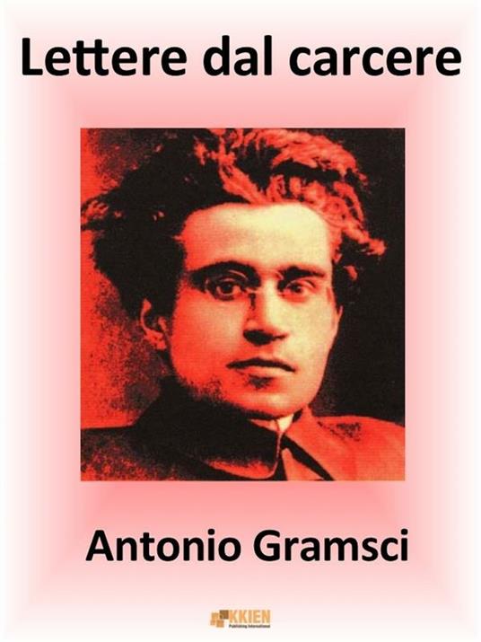 Lettere dal carcere - Antonio Gramsci - ebook