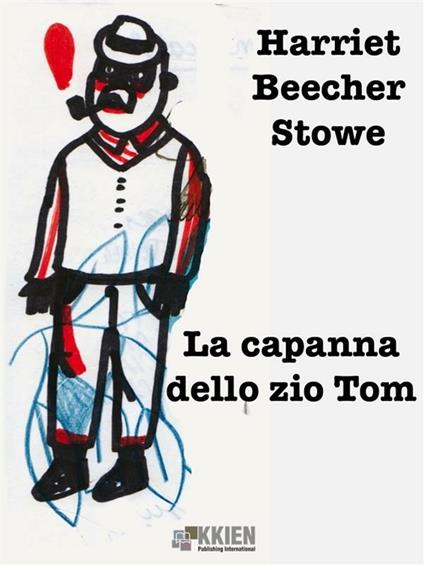 La capanna dello zio Tom - Harriet B. Stowe - ebook