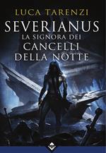 Severianus. La signora dei cancelli della notte