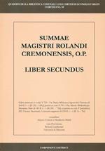 Summae Magistri Rolandi Cremonensis, O.p. Liber secundus. Ediz. italiana e latina