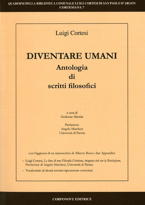 Diventare umani. Antologia di scritti filosofici - Luigi Cortesi - copertina