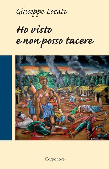 Ho visto e non posso tacere - Giuseppe Locati - copertina