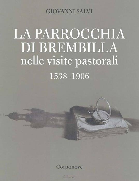 La parrocchia di Brembilla nelle visite pastorali 1538-1906 - Giovanni Salvi - copertina