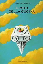 Il mito della cucina