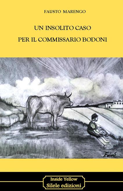 Un insolito caso per il commissario Bodoni - Fausto Marengo - copertina