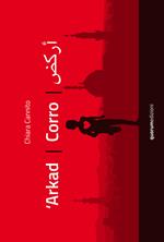 'Arkad. Corro- 'Arkad. I run. Ediz. bilingue