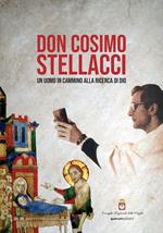 Don Cosimo Stellacci. un uomo in cammino alla ricerca di Dio. Ediz. critica