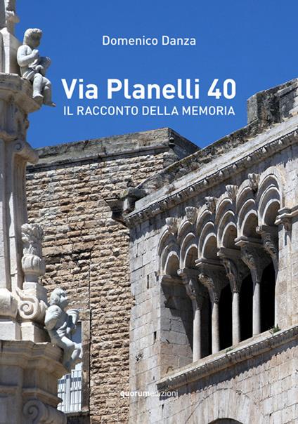 Via Planelli 40. Il racconto della memoria - Domenico Danza - copertina