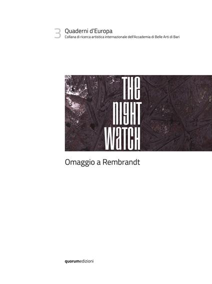 The night watch. Omaggio a Rembrandt. Ediz. italiana, inglese e rumeno - copertina
