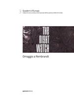 The night watch. Omaggio a Rembrandt. Ediz. italiana, inglese e rumeno