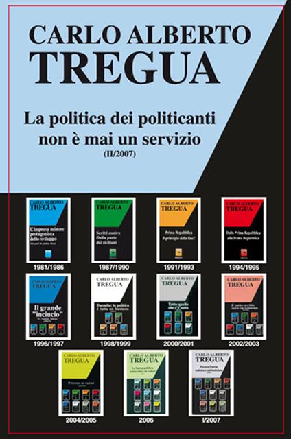 La politica dei politicanti non è mai un servizio - Carlo Alberto Tregua - copertina