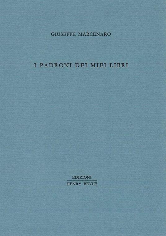 I padroni dei miei libri - Giuseppe Marcenaro - copertina
