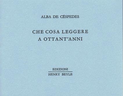 Che cosa leggere a ottant'anni - Alba De Céspedes - copertina