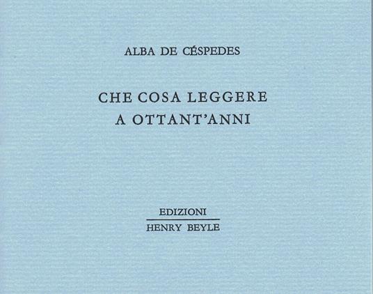 Che cosa leggere a ottant'anni - Alba De Céspedes - copertina