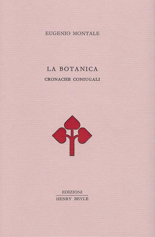 La botanica. Cronache coniugali - Eugenio Montale - copertina