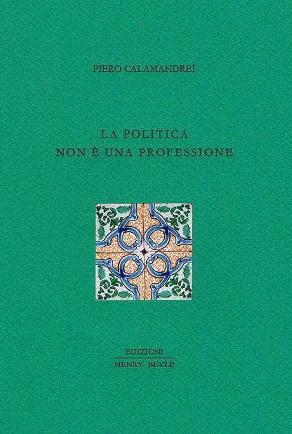 La politica non è una professione - Piero Calamandrei - copertina