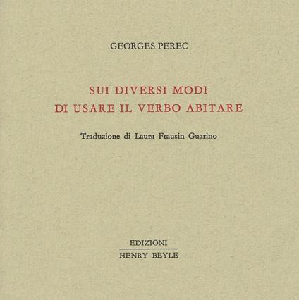 Sui diversi modi di usare il verbo abitare - Georges Perec - copertina
