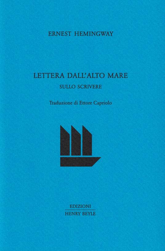 Lettera dall'alto mare. Sullo scrivere - Ernest Hemingway - copertina