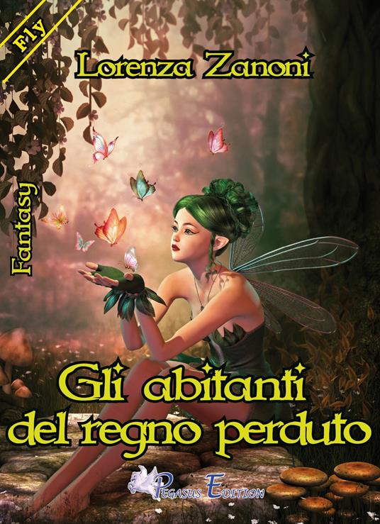 Gli abitanti del regno perduto - Lorenza Zanoni - copertina