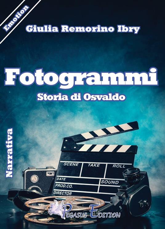 Fotogrammi. Storia di Osvaldo - Giulia Remorino Ibry - copertina
