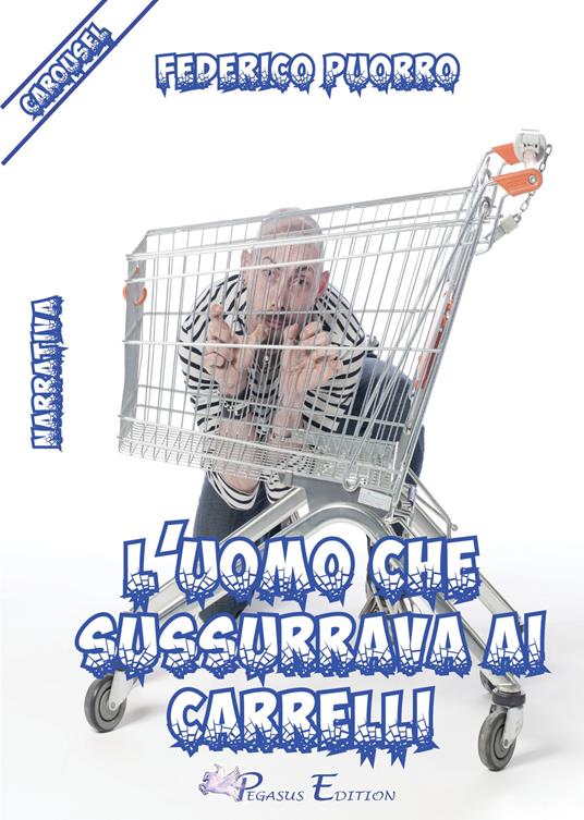 L' uomo che sussurrava ai carrelli - Federico Puorro - copertina
