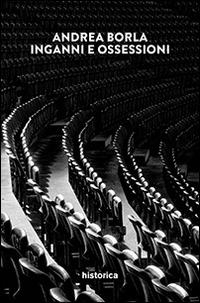 Inganni e ossessioni - Andrea Borla - copertina