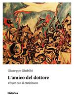 L' amico del dottore. Vivere con il Parkinson
