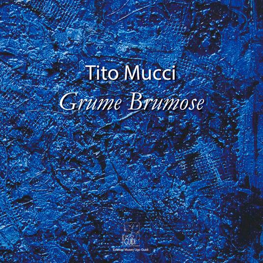 Tito Mucci. Grume Brumose - copertina