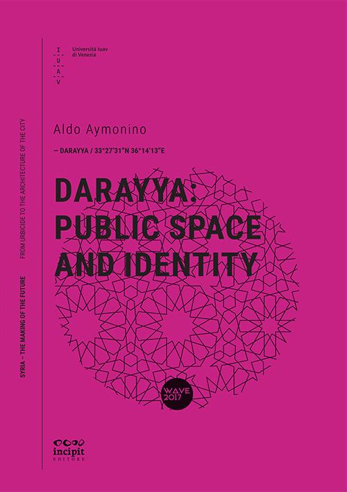 Darayya: public space and identity - Aldo Aymonino - copertina