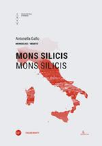 Mons Silicis-Mons Silicis. Ediz. italiana e inglese